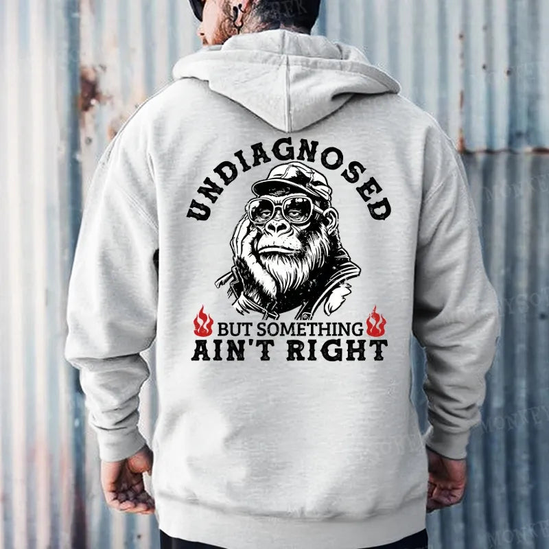 Undiagnosed But Something Ain't Right  Hoodies