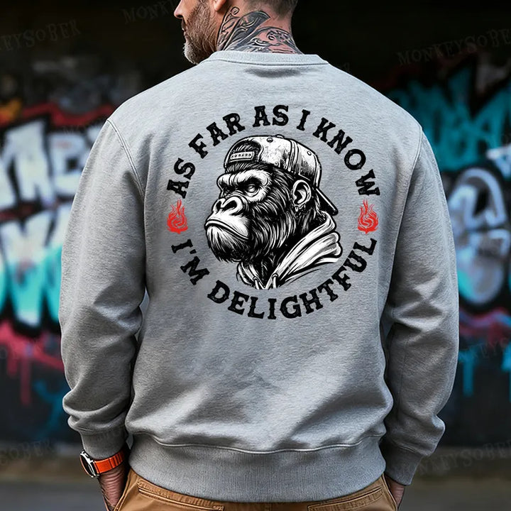 As Far As I Know I'm Delightful Back-Printed Sweatshirt