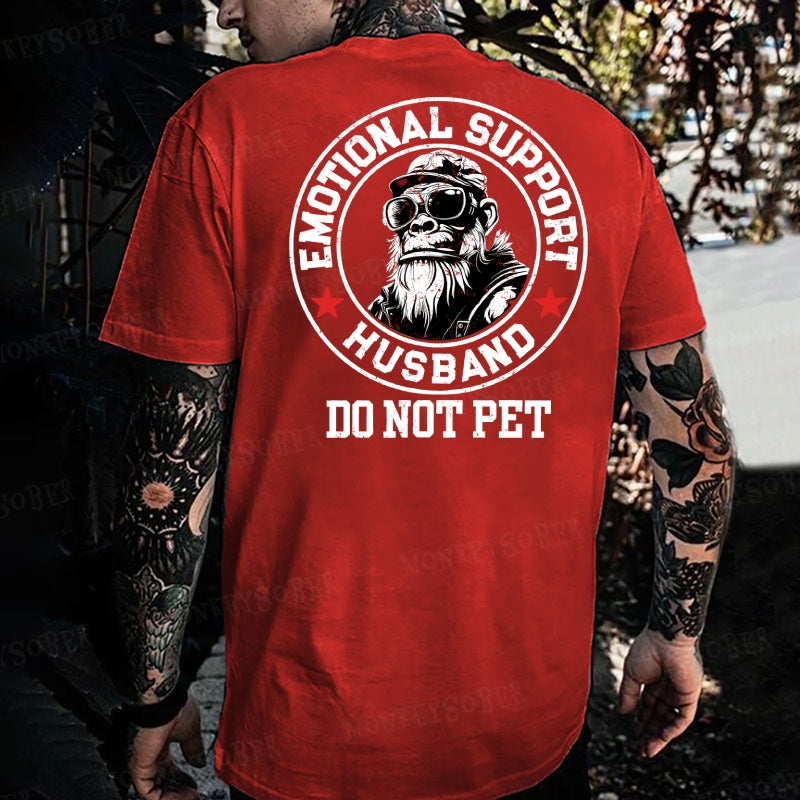 Emotional Support Husband Do Not Pet Monkey T-shirt