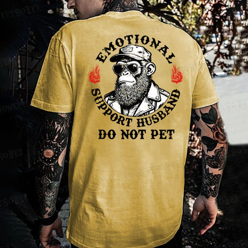 Emotional Support Husband Do Not Pet  Monkey T-shirt