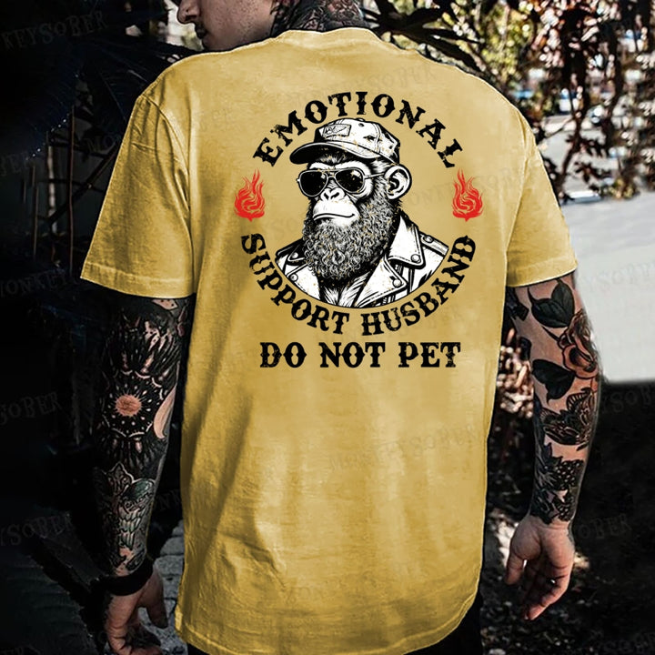 Emotional Support Husband Do Not Pet  Monkey T-shirt