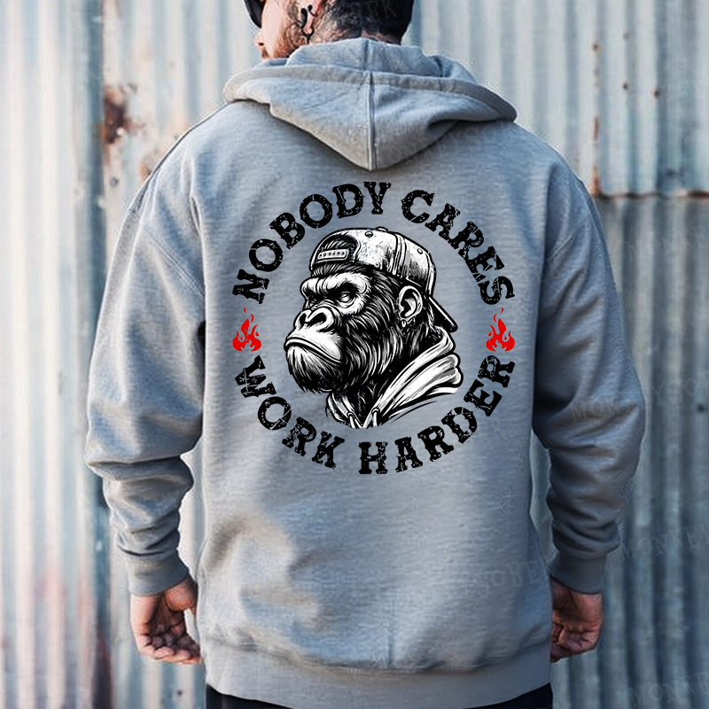 Nobody Cares Work Harder Hoodies