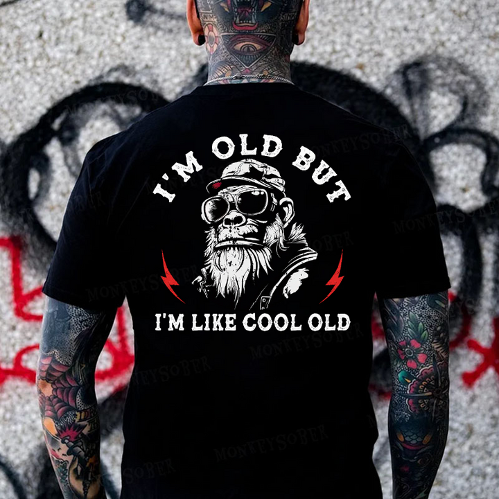 I'm Old But I'm Like Cool Old Funny Gift Monkey T-shirt