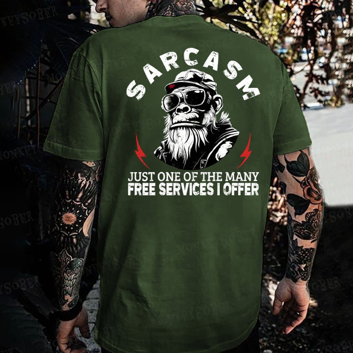 Sarcasm Just One Of The Many Free Services I Offer Monkey T-shirt