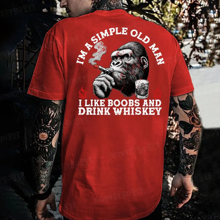 I'm A Simple Old Man I Like Boobs And Drink Whiskey Monkey T-shirt