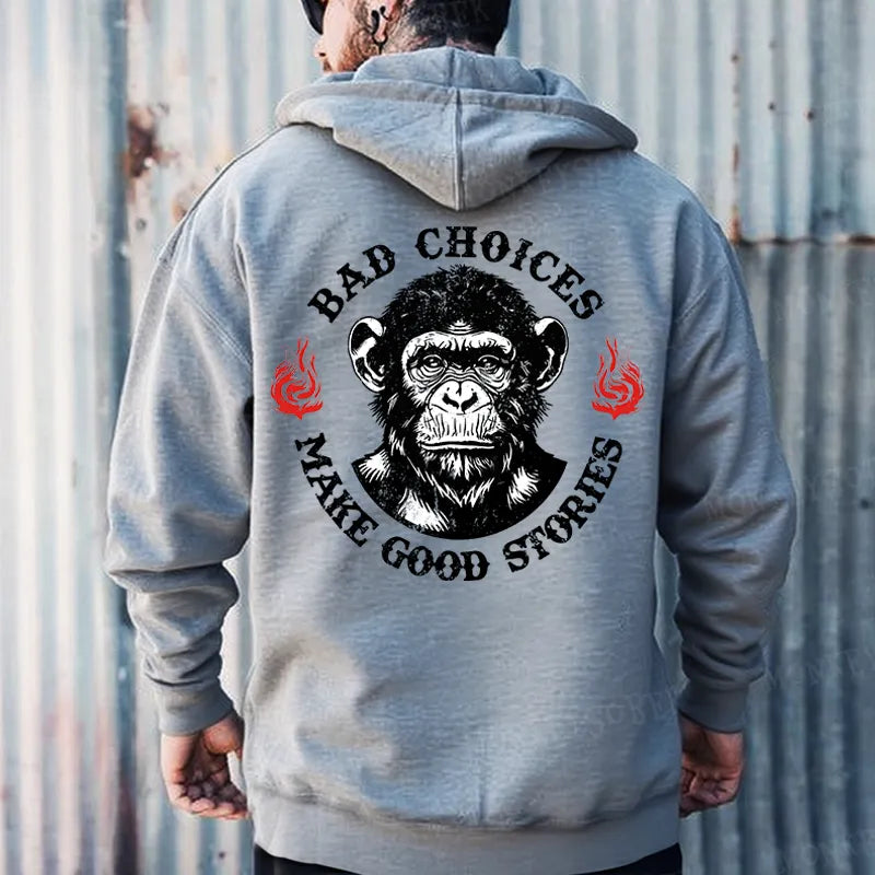 Bad Choices Make Good Stories Monkey Hoodies