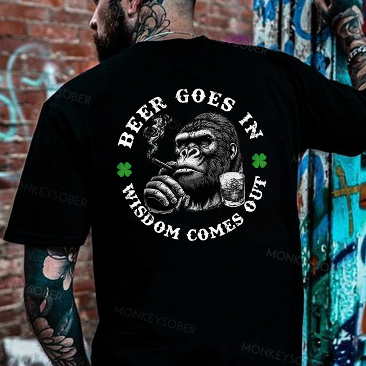 Beer Goes In Wisdom Comes Out Saint Patrick's Day T-shirt