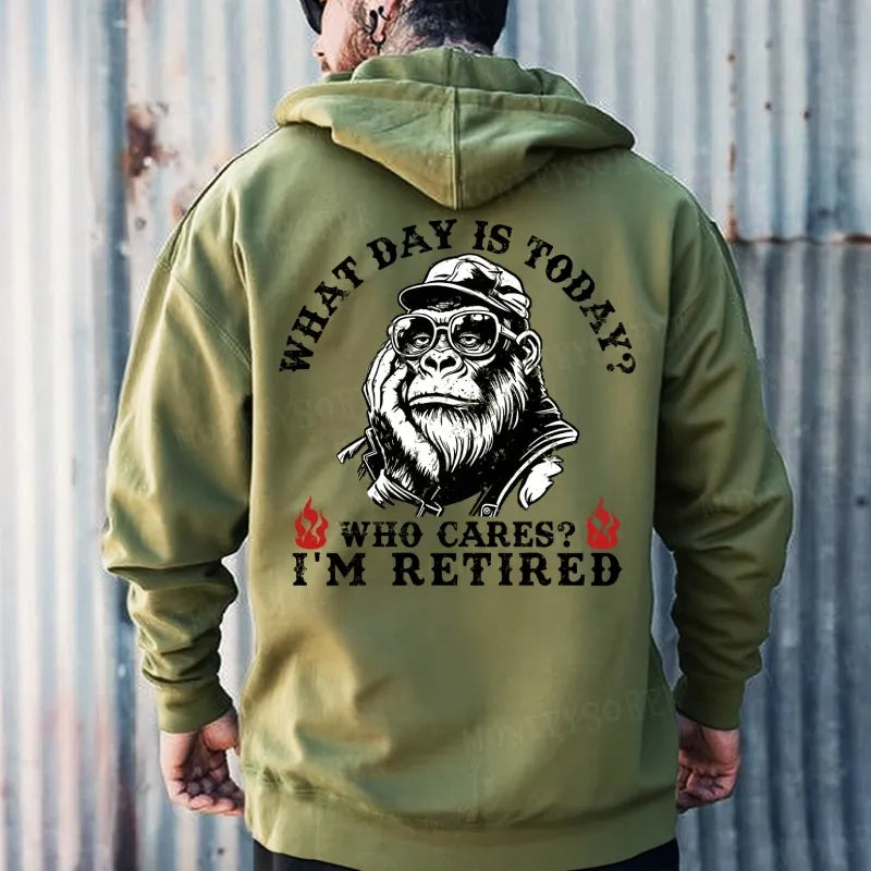 What Day Is Today? Who Cares? I'm Retired Hoodies