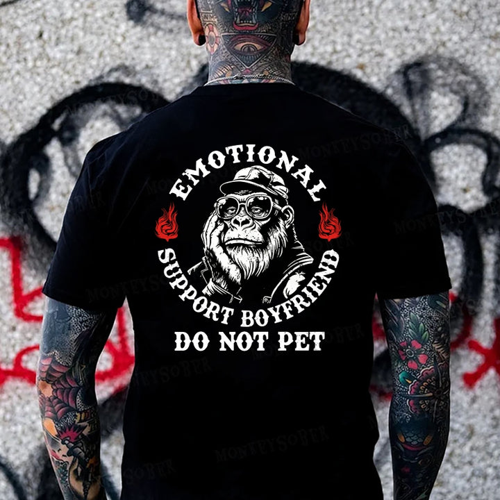 Emotional Support Boyfriend Do Not Pet  Monkey T-shirt