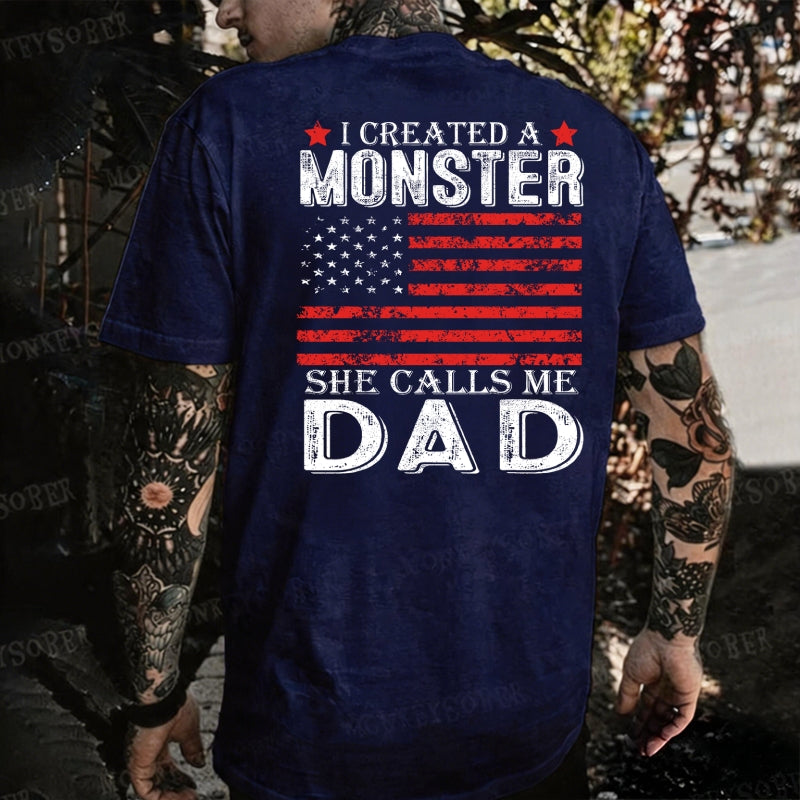 I Created A Monster She Calls Me Dad Monkey T-shirt