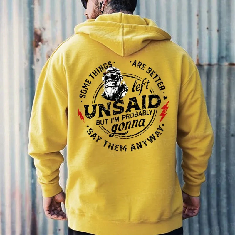 Some Things Are Better Unsaid But I'm Probably Gonna Say Them Anyway Hoodies