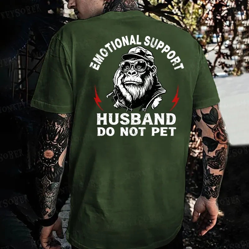 Emotional Support Husband Do Not Pet  Monkey T-shirt