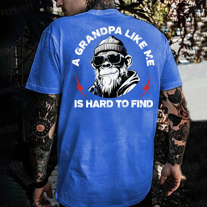 A Grandpa Like Me Is Hard To Find Monkey T-shirt