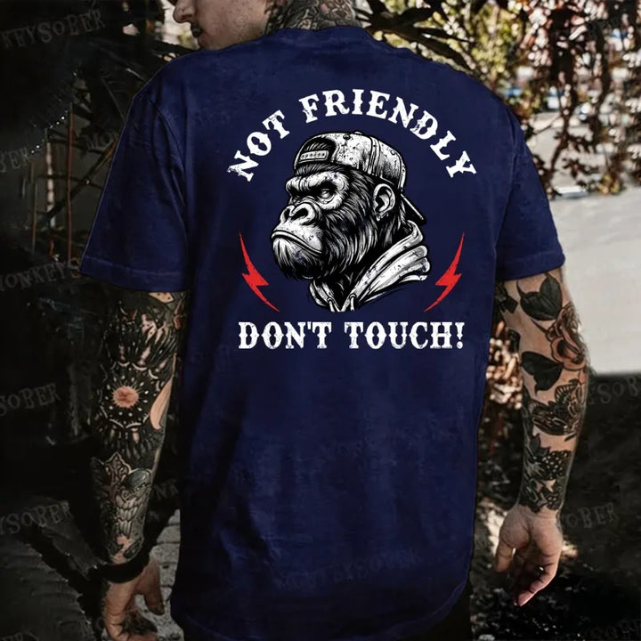 Not Friendly Don't Touch! Monkey T-shirt