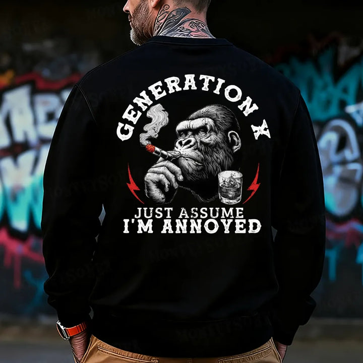 Generation X Just Assume I'm Annoyed Sweatshirt