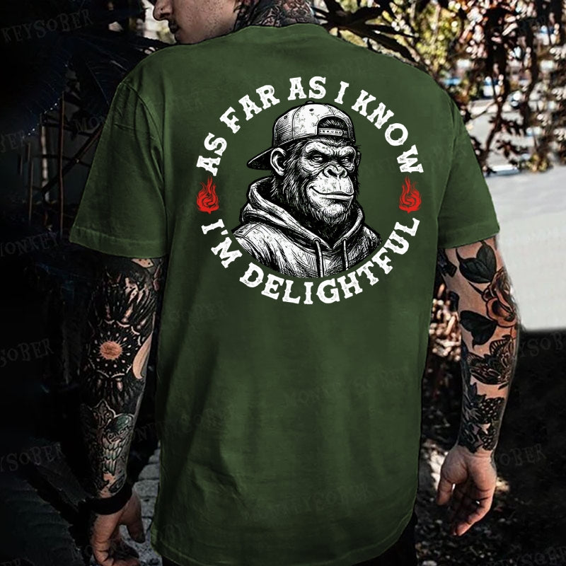 As Far As I Know I'm Delightful Monkey T-shirt