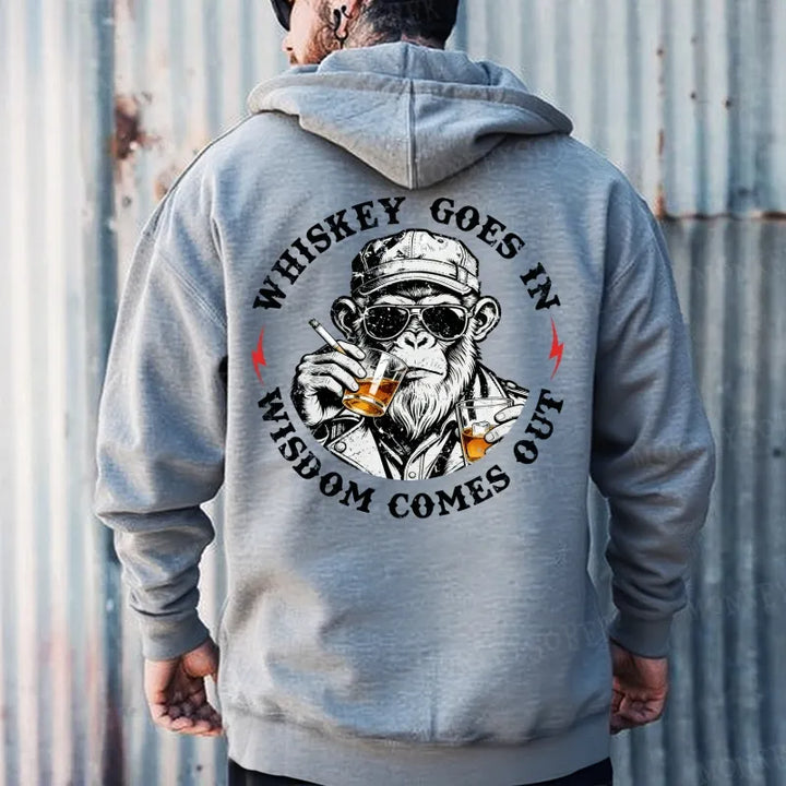 Whiskey Goes In Wisdom Comes Out  Hoodies