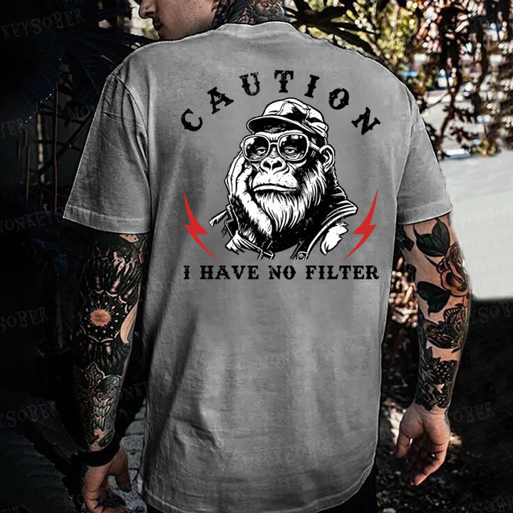 Caution I Have No Filter Monkey T-shirt