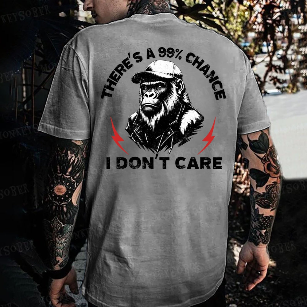 There's A 99% Chance I Don't Care Monkey T-shirt