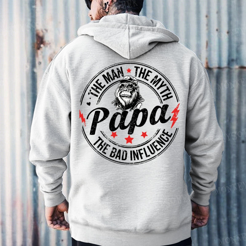 Papa The Man The Myth The Bad Influence Hoodies