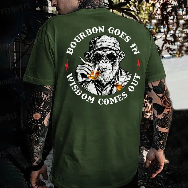 Bourbon Goes In Wisdom Comes Out Monkey T-shirt