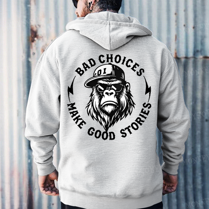 Bad Choices Make Good Stories Funny Monkey Hoodies