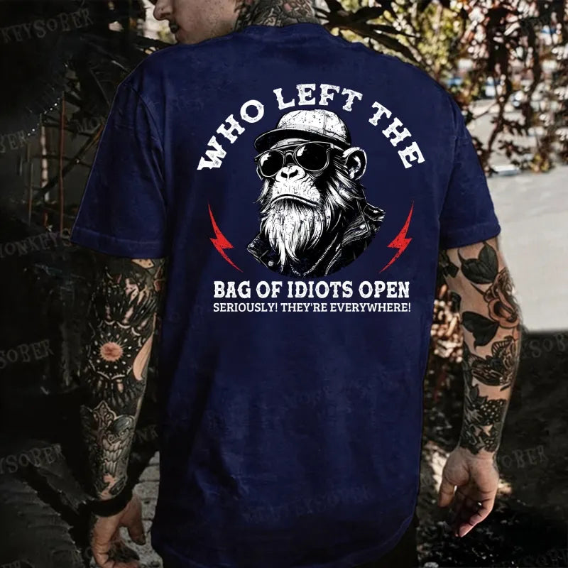 Who Left The Bag Of Idiots Open Seriously! They're Everywhere! Monkey T-shirt