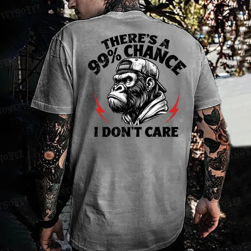 There's A 99% Chance I Don't Care Monkey T-shirt
