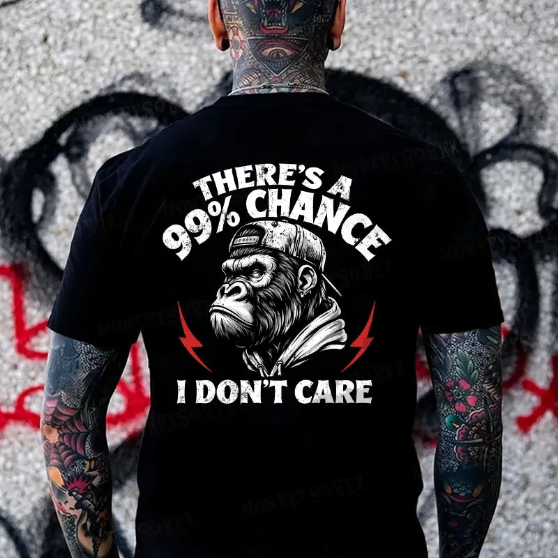 There's A 99% Chance I Don't Care Monkey T-shirt