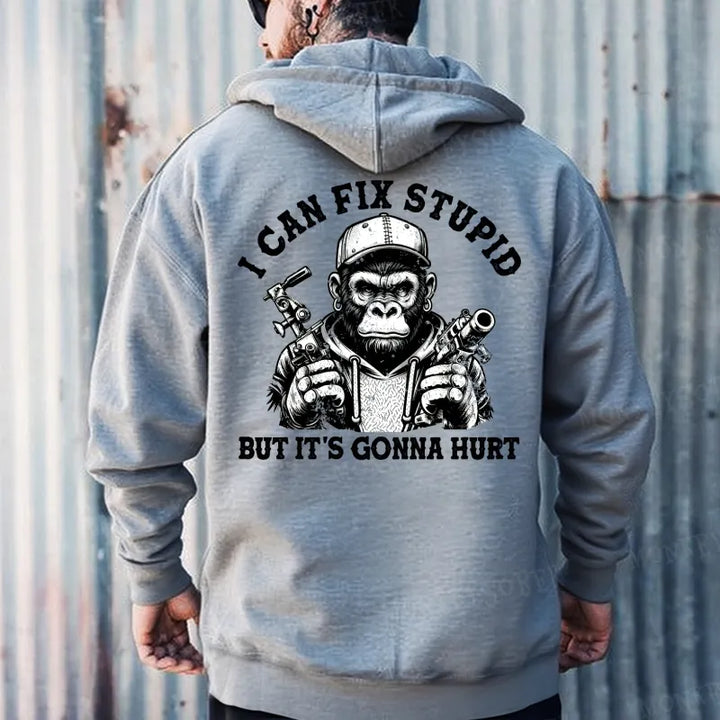 I Can Fix Stupid But It's Gonna Hurt Hoodies