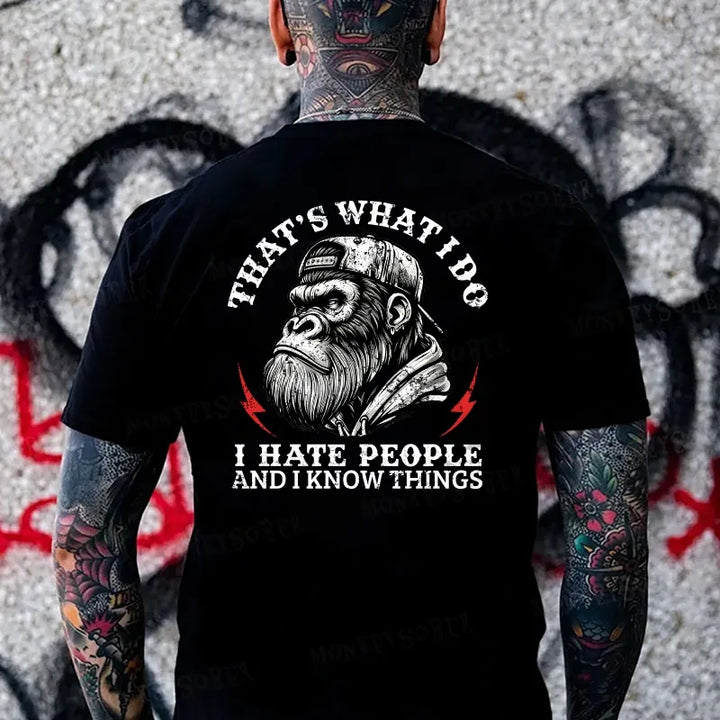 That's What I Do I Hate People And I Know Things Monkey T-shirt