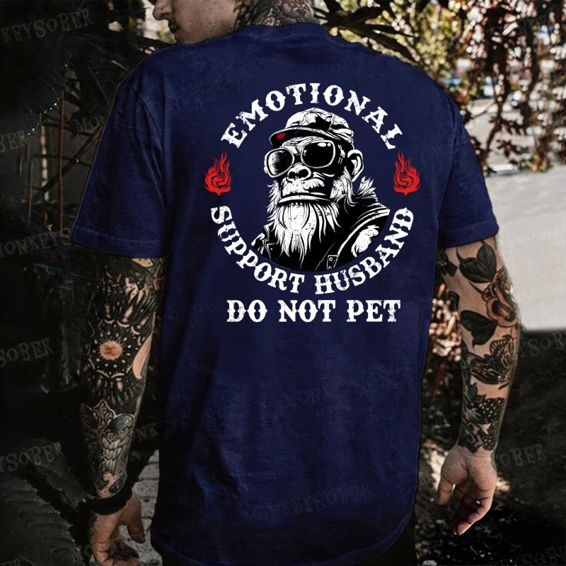 Emotional Support Husband Do Not Pet  Monkey T-shirt