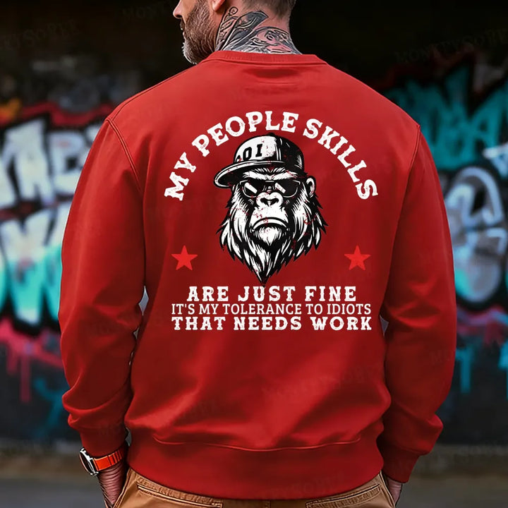 My People Skills Are Just Fine It's My Tolerance To Idiots That Needs Work Sweatshirt