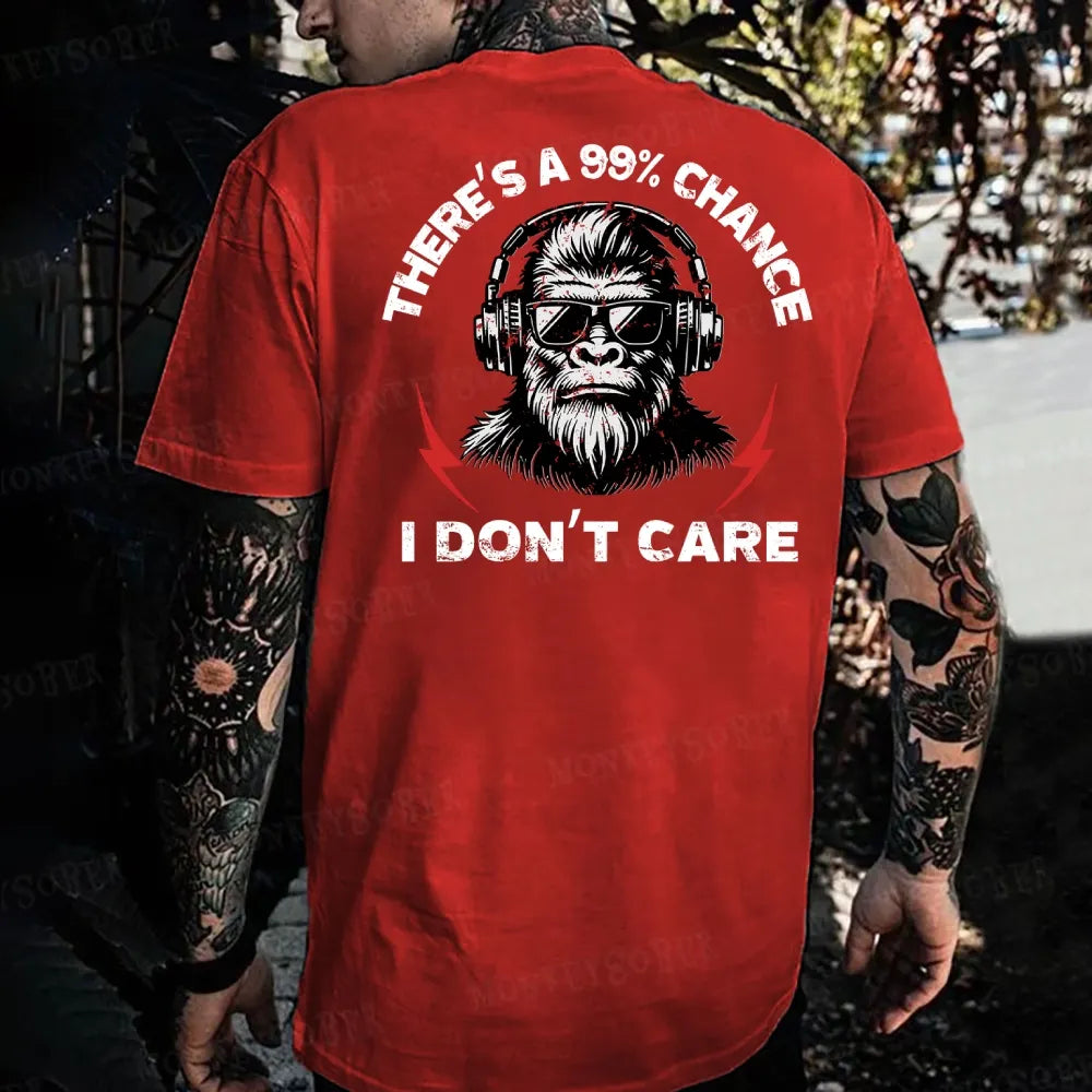 There's A 99% Chance I Don't Care Monkey T-shirt