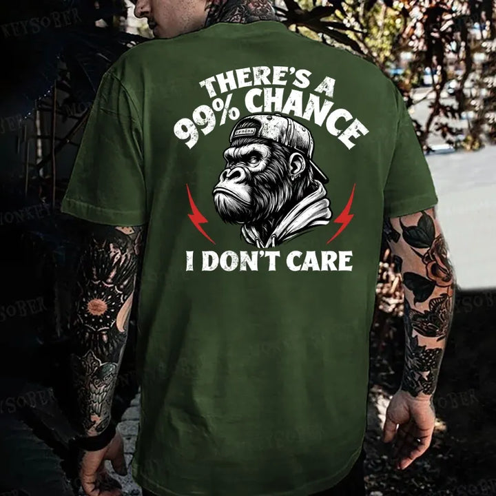 There's A 99% Chance I Don't Care Monkey T-shirt