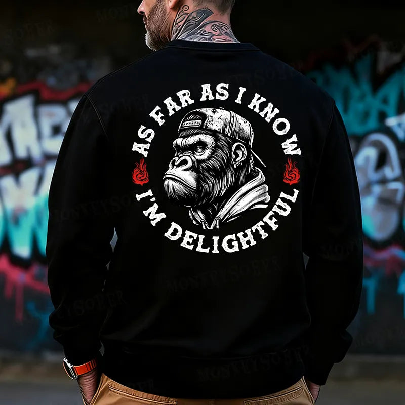 As Far As I Know I'm Delightful Back-Printed Sweatshirt