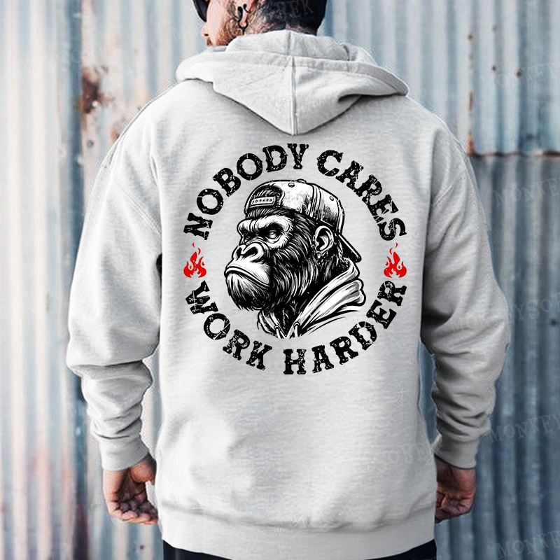 Nobody Cares Work Harder Hoodies