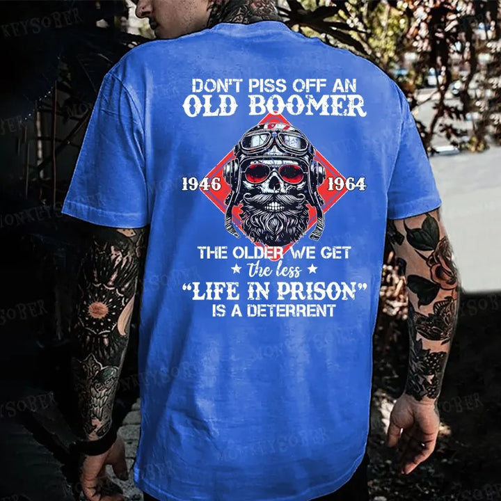 Don't Piss Off An Old Boomer The Older We Get The Less Life In Prison Is A Deterrent Monkey T-shirt