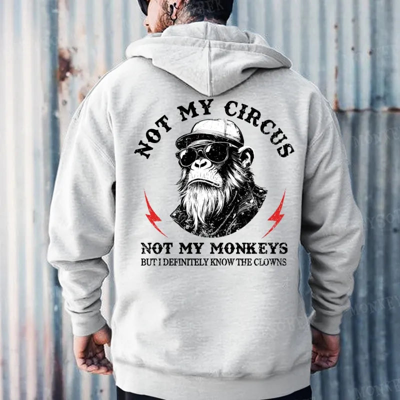 Not My Circus Mot My Monkeys But I Definitely Know The Clowns Hoodies