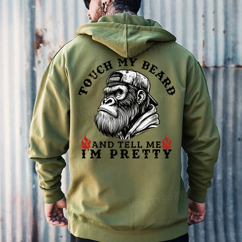 Touch My Beard And Tell Me I'm Pretty Hoodies