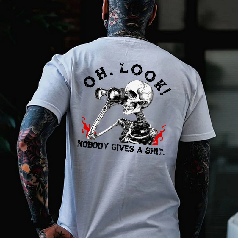 Oh Look Nobody Gives A Shit  T-shirt