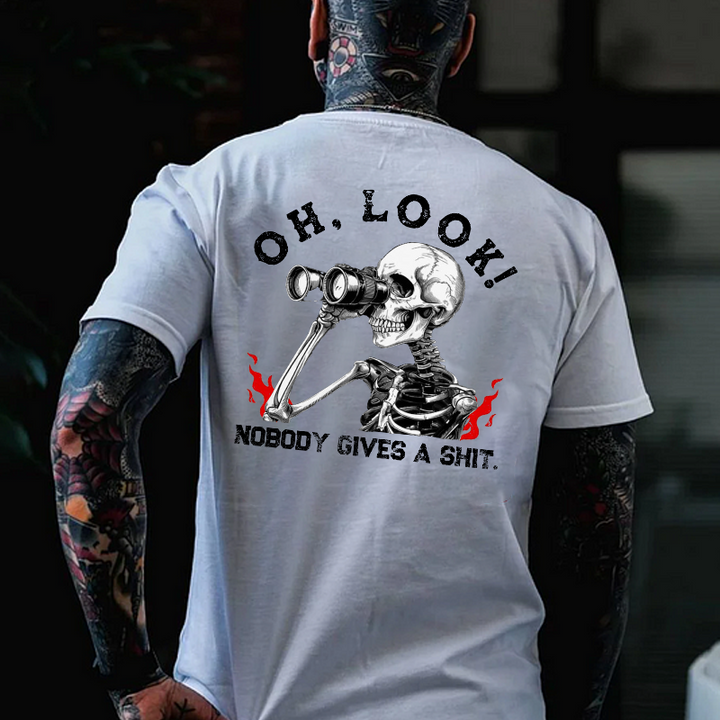 Oh Look Nobody Gives A Shit  T-shirt
