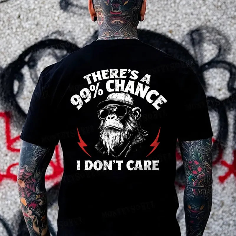 There's A 99% Chance I Don't Care Monkey T-shirt