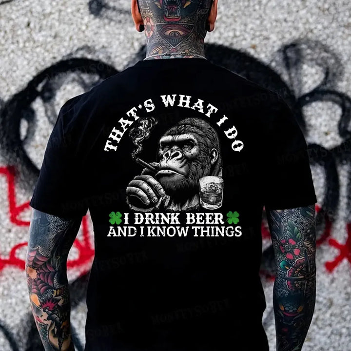 That's What I Do I Drink Beer And I know Things Monkey T-shirt