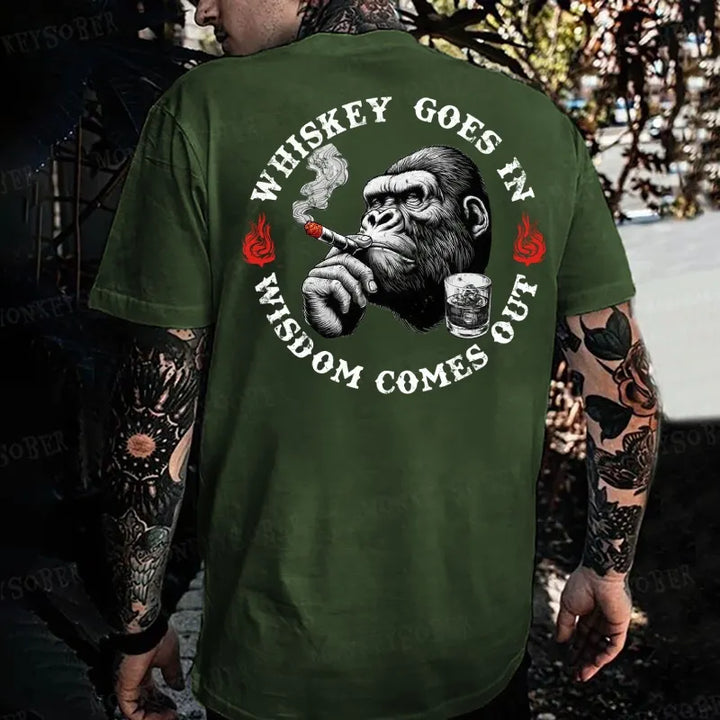 Whiskey Goes In Wisdom Comes Out Monkey T-shirt