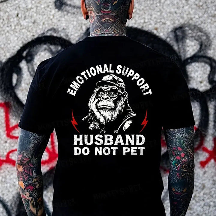 Emotional Support Husband Do Not Pet  Monkey T-shirt
