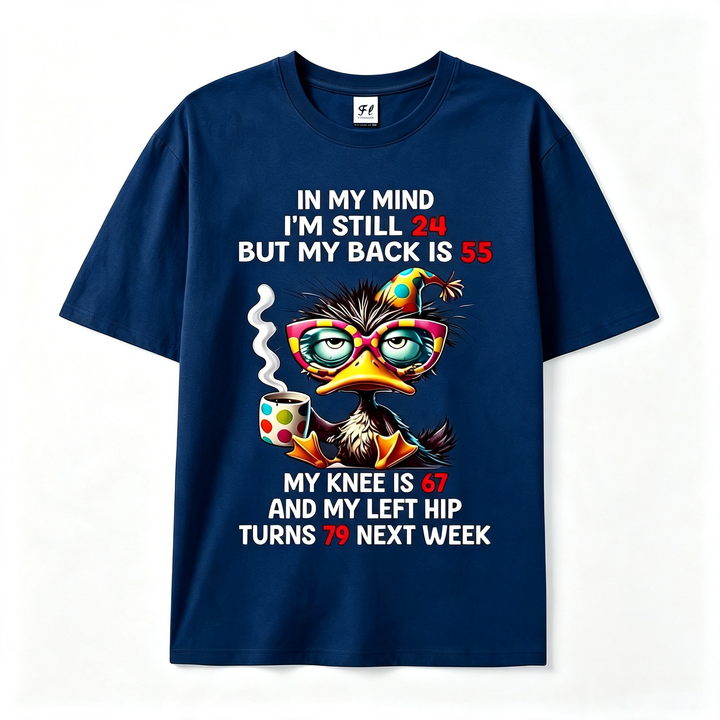 In My Mind I'm Still 24 But My Back Is 55 Funny Men's T-Shirt