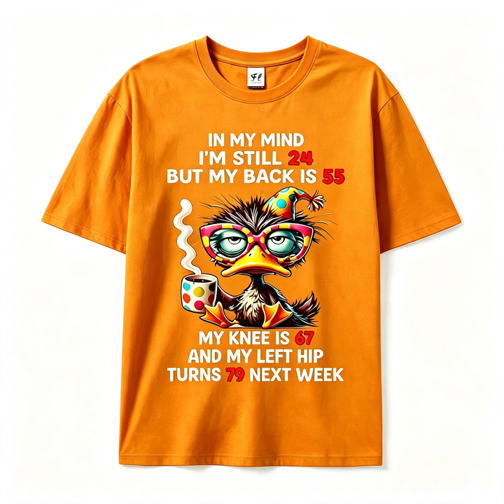 In My Mind I'm Still 24 But My Back Is 55 Funny Men's T-Shirt