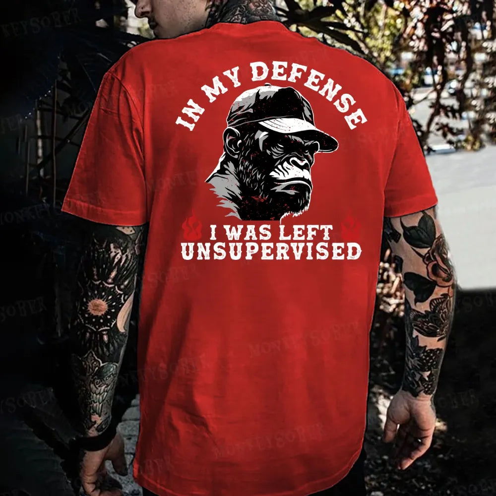 In My Defense I Was Left Unsupervised  Monkey T-shirt