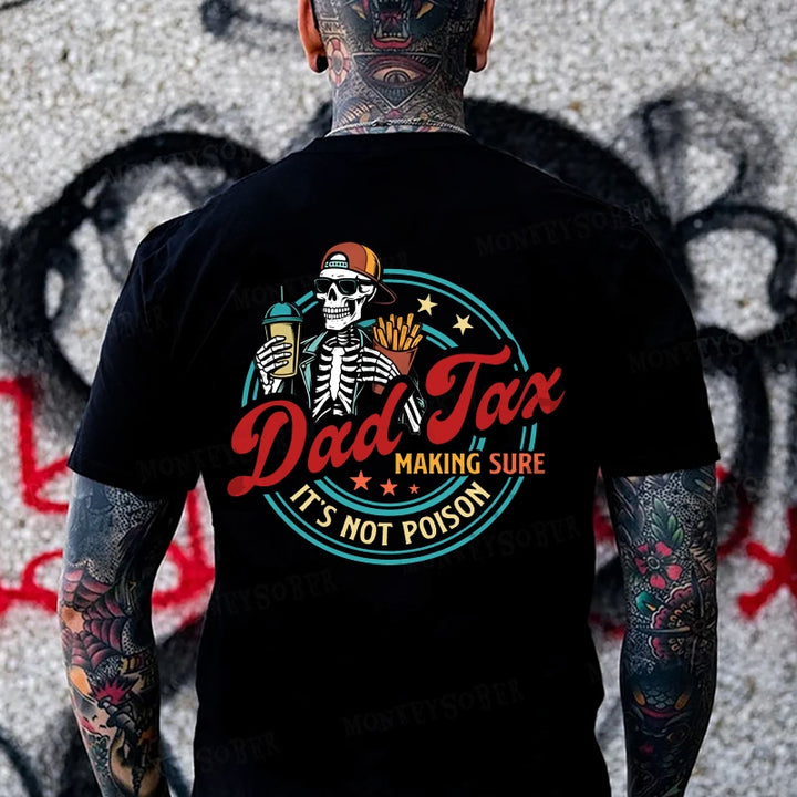 Dad Tax Making Sure It's Not Poison Monkey T-shirt
